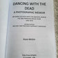 Signed 2nd Print Edition of "Dancing with the Dead--A Photographic Memoir"